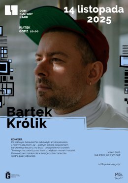 Premierowy koncert Bartka Królika