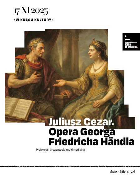 „Juliusz Cezar – opera Georga Friedricha Händla" prelekcja prof. dr hab. Antoni Wierzbiński