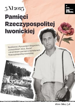 "Pamięci Rzeczypospolitej Iwonickiej" Spotkanie z Ryszardem Sługockim