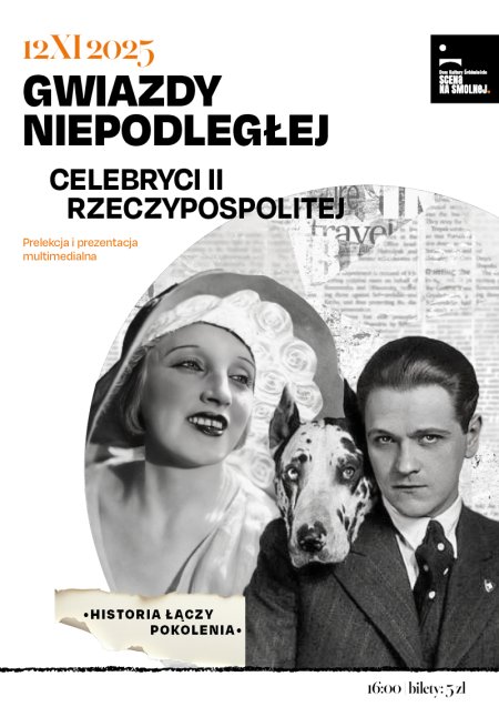 "Gwiazdy Niepodległej – celebryci II Rzeczpospolitej- prowadzenie Mateusz Pasternak