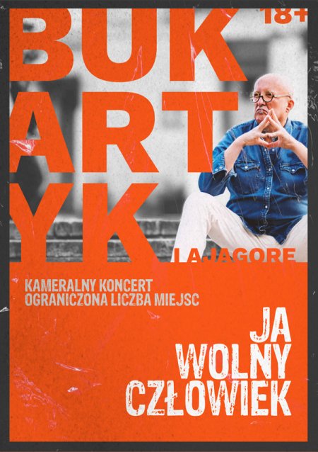 Bukartyk & Ajagore - Ja, wolny człowiek!