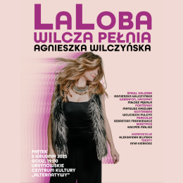 „LaLoba. Wilcza pełnia” | koncert Agnieszki Wilczyńskiej