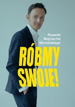 Gala Zakończenia XIII OFT Sz+ K "Róbmy swoje" - piosenki Wojciecha Młynarskiego