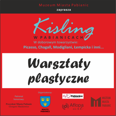 Warsztaty plastyczne dla dorosłych - Kisling w Pabianicach. W doborowym towarzystwie: Picasso, Modigliani, Chagall, Łempicka i inni…