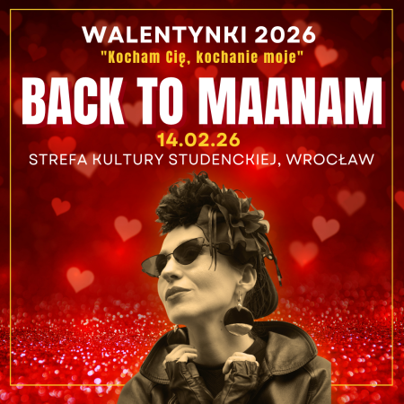 BACK TO MAANAM - "Kocham Cię, kochanie moje", czyli Walentynki 2026