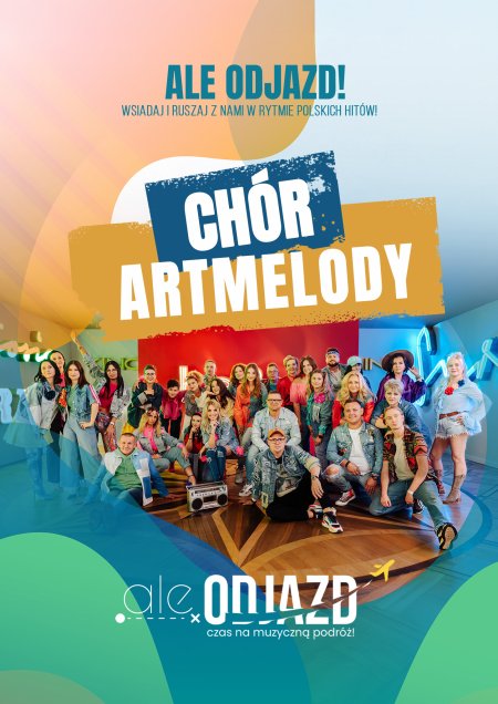 Chór ArtMelody - "Ale Odjazd!"
