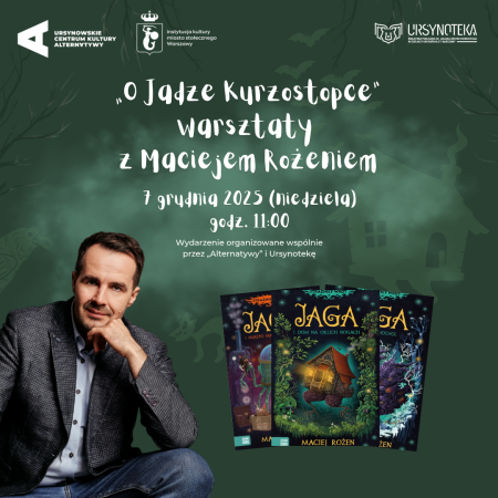 „O Jadze Kurzastopce” | warsztaty z Maciejem Rożeniem