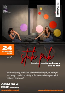 STUK PUK - teatr maluszkowy dla najmłodszych (od 0 do 4 lat)
