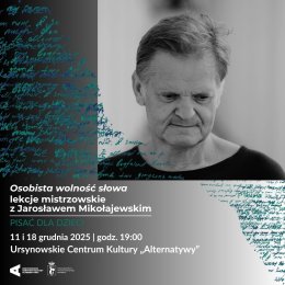 „Osobista wolność słowa” | lekcje mistrzowskie z Jarosławem Mikołajewskim