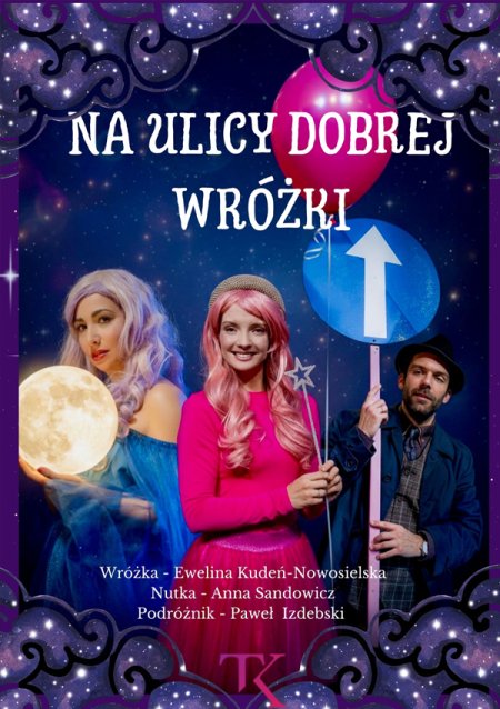 "Na ulicy dobrej wrózki" Teatr Kultura