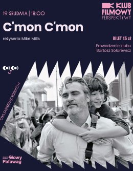 Klub Filmowy Perspektywy C'mon C'mon (2D/napisy)