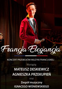 Francja Elegancja – koncert przebojów muzyki francuskiej