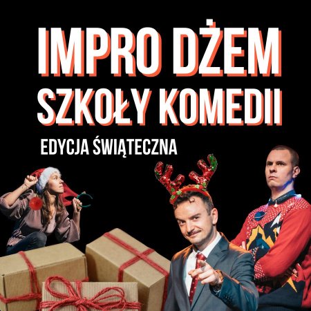 Impro Dżem Szkoły Komedii - Edycja Świąteczna