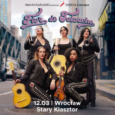 Ethno Jazz Festival: Marcin Kydryński prezentuje SIESTA w drodze: Flor De Toloache