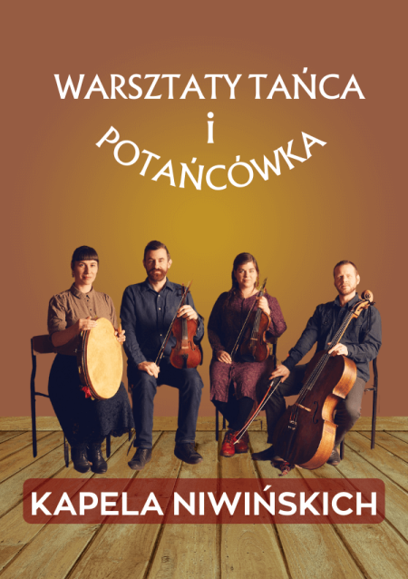 Kapela Niwińskich - warsztaty tańca + potańcówka