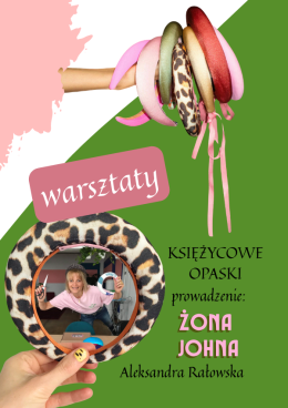 Księżycowe Opaski - Żona Johna - warsztaty rękodzielnicze dla dorosłych