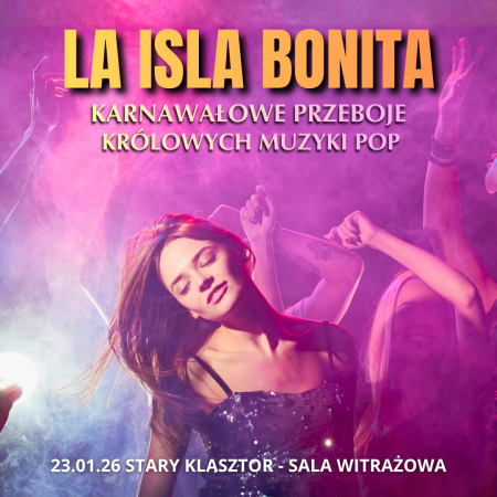 La Isla Bonita - karnawałowe przeboje królowych muzyki pop