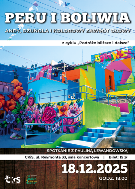 „Podróże bliższe i dalsze” spotkanie z Pauliną Lewandowską „Peru i Boliwia - Andy, dżungla i kolorowy zawrót głowy”