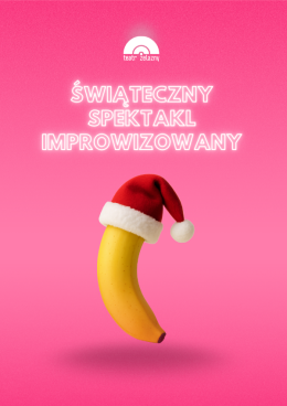 Świąteczny Spektakl Improwizowany dla dorosłych - Teatr Żelazny