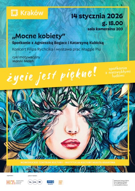 Życie jest piękne „Mocne kobiety” - cykl motywacyjny Moniki Meleń