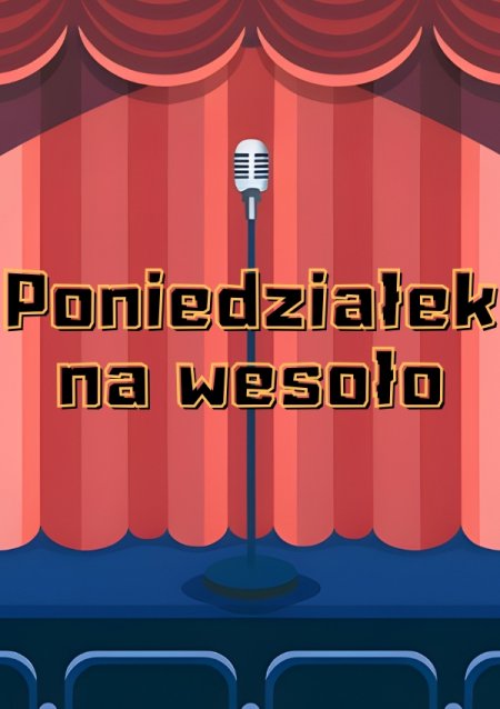 Poniedziałek na wesoło | Stand-up | Open mic + Testy