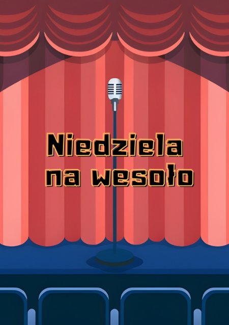 Niedziela na wesoło | Stand-up | Open mic