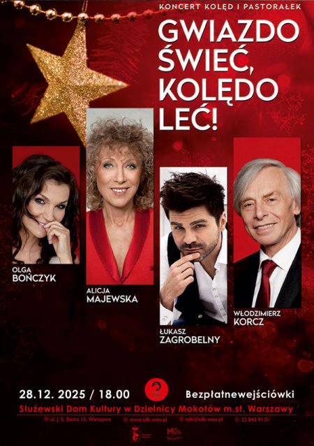 „Gwiazdo świeć, kolędo leć" - koncert kolęd i pastorałek - Alicja Majewska, Olga Bończyk, Łukasz Zagrobelny oraz Włodzimierz Korcz z towarzyszeniem Warsaw Sting Quartet