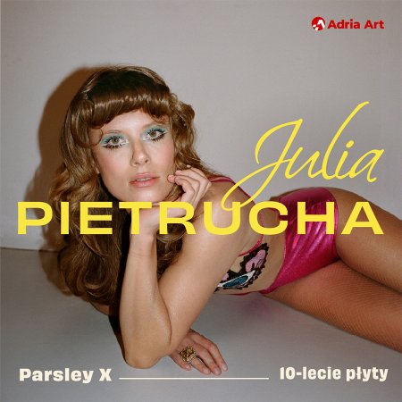 Julia Pietrucha - Parsley X
