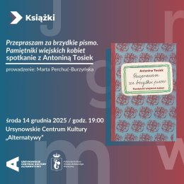 „Przepraszam za brzydkie pismo. Pamiętniki wiejskich kobiet” | spotkanie z Antoniną Tosiek