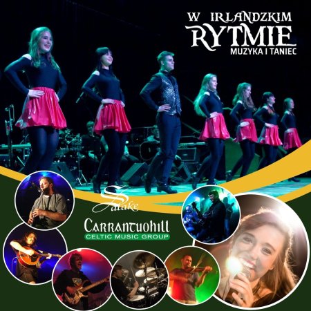 „W irlandzkim rytmie” | muzyczno-taneczny występ zespołów Carrantuohill oraz Salake