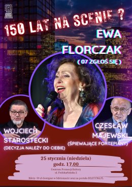 „150 lat na scenie?” Recital Ewy Florczak