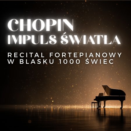 Everlight Concerts: Koncert przy świecach - Chopin. Impuls światła