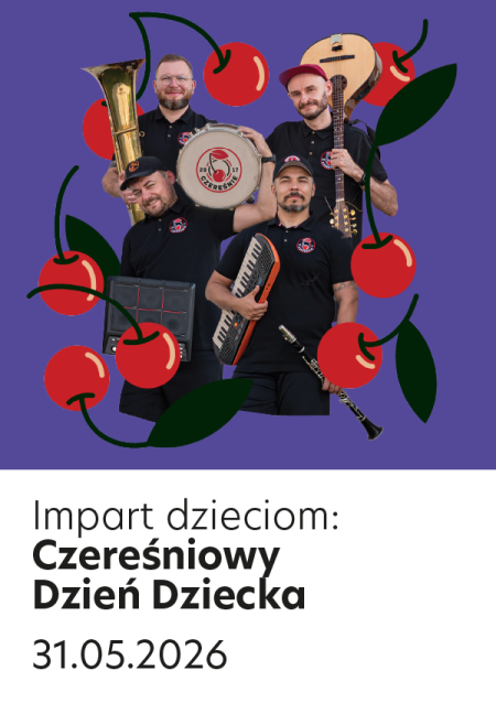 Impart dzieciom: „Czereśniowy Dzień Dziecka”
