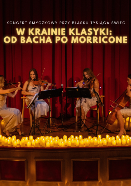 Koncert wśród świec: W Krainie Klasyki: od Bacha po Morricone