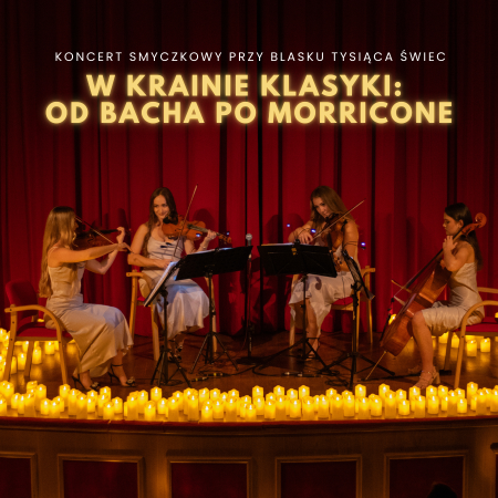 Koncert wśród świec: W Krainie Klasyki: od Bacha po Morricone