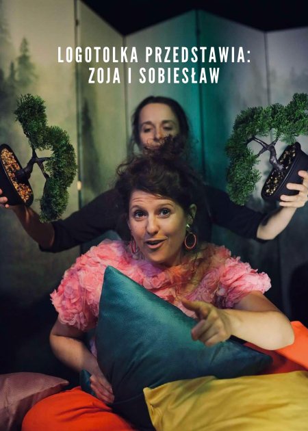 LOGOTOLKA PRZEDSTAWIA: Zoja i Sobiesław
