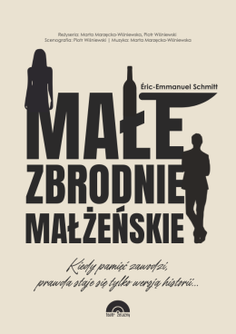 "Małe zbrodnie małżeńskie" Teatr Żelazny
