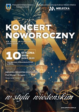 Koncert Noworoczny w stylu wiedeńskim/ Wykonawcy: Mielecka Orkiestra Symfoniczna