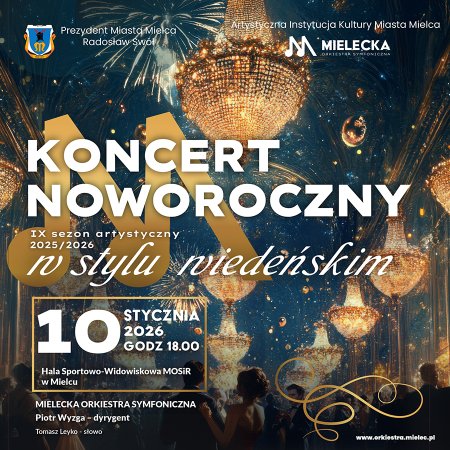 Koncert Noworoczny w stylu wiedeńskim/ Wykonawcy: Mielecka Orkiestra Symfoniczna