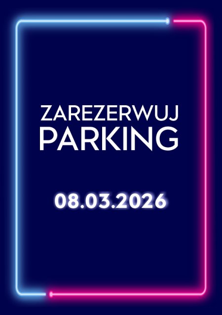 Parking Rezerwacyjny - 08.03.2026