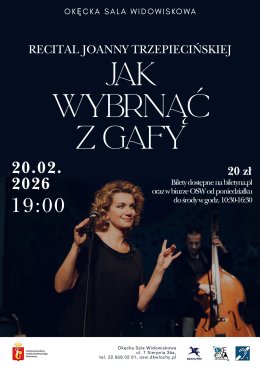 Jak wybrnąć z gafy - recital Joanny Trzepiecińskiej