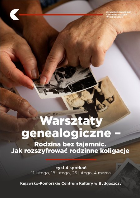 Warsztaty genealogiczne - Rodzina bez tajemnic. Jak rozszyfrować rodzinne koligacje