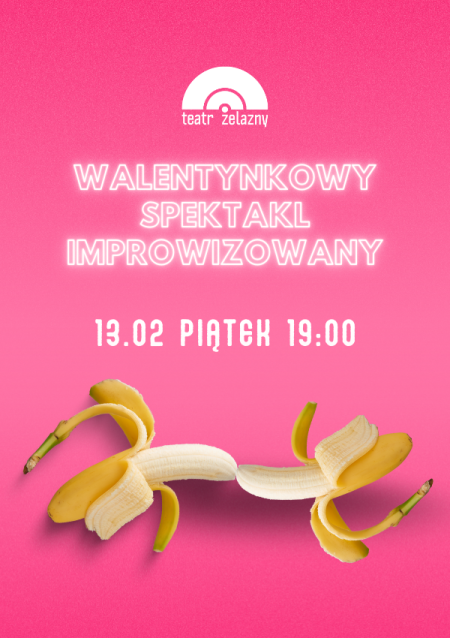 Walentynkowy Spektakl Improwizowany - Teatr Żelazny
