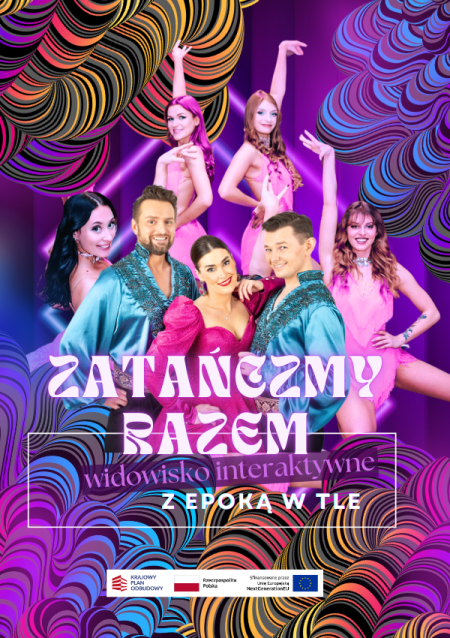 Zatańczmy razem - interaktywne widowisko z epoką w tle