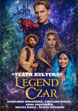 "Legend Czar" Teatr Kultura