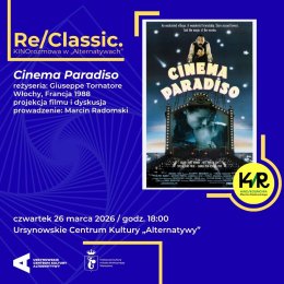Re/Classic. KINOrozmowa w „Alternatywach” | „Cinema Paradiso” | reżyseria: Giuseppe Tornatore | Włochy, Francja 1988 | projekcja filmu i dyskusja | prowadzenie: Marcin Radomski