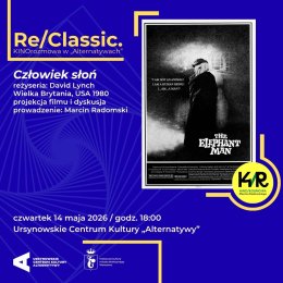 Re/Classic. KINOrozmowa w „Alternatywach” | „Człowiek słoń” | reżyseria: David Lynch | Wielka Brytania, USA 1980 | projekcja filmu i dyskusja | prowadzenie: Marcin Radomski