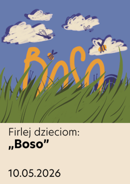 Firlej Dzieciom: „Boso”