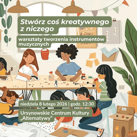„Stwórz coś kreatywnego z niczego” | warsztaty tworzenia instrumentów muzycznych