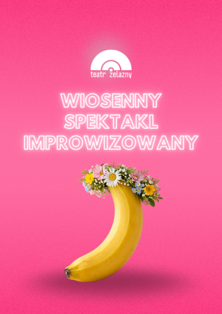 Wiosenny spektakl improwizowany